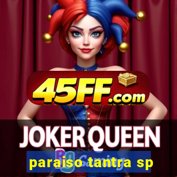 paraiso tantra sp